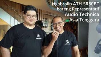 Sinfonia Vlog Series "Ngobrolin ATH SR50BT bareng Representatif Audio Technica Asia Tenggara, Mr.SK"