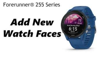 How To Install (Add) Watch Faces On Garmin Forerunner 255