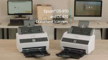 Epson DS-870 & DS-970 Document Scanner | Take a Product Tour