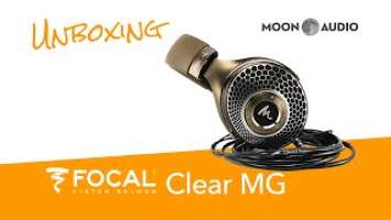 Focal Clear MG Headphones Unboxing | Moon Audio