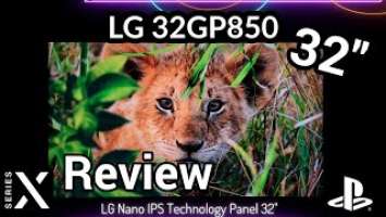 LG 32GP850-B Review Unboxing LG Nano IPS 1440p 32" Monitor plus XBOX/PS5 Signal Information