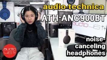 Reviewing Audio-Technica's Best Noise Canceling Over-Ear, the ATH-ANC900BT.