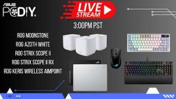 PCDIY Show #109 ROG AZOTH white & STRIX SCOPE II & II RX keyboards, Moonstone glass mousepad & more!