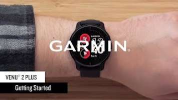 Venu 2 Plus | Getting Started | Garmin