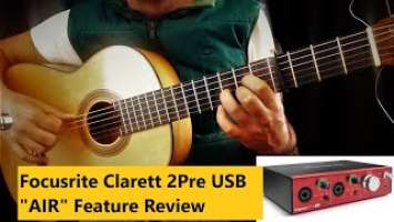 Focusrite Clarett 2Pre USB "Air" Feature Review - Sound Recording of a Flamenco Guitar