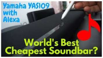 World's Best Cheapest Soundbar? | Yamaha YAS 109 Soundbar with Alexa