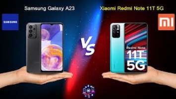 Samsung Galaxy A23 Vs Xiaomi Redmi Note 11T 5G - Full Comparison [Full Specifications]