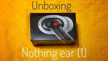 Nothing Ear 1 - Unboxing