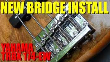 Yamaha Bass TRBX174-EW Mod: GOTOH 201B Bridge Installing