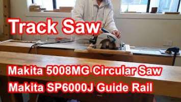 Track Saw from Makita 5008MG Circular Saw and Makita SP6000J Guide Rail...