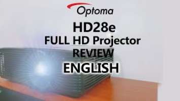 OPTOMA HD 28e FULL HD CINEMA PROJECTOR  REVIEW - ENGLISH