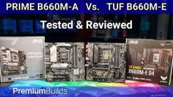 TUF Vs Prime:  Asus TUF B660M-E and Asus PRIME B660M-A Reviewed and compared