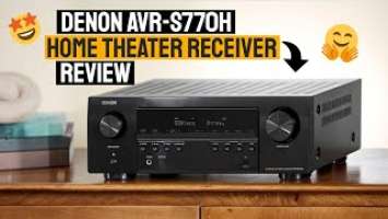 Unleashing the Power of Home Entertainment: Denon AVR-S770H AV Receiver Review