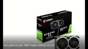 Видеокарта MSI GeForce GTX 1660 SUPER VENTUS XS OC 6 gb