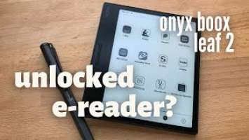 unboxing and early review - onyx boox leaf 2 ereader