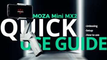 MOZA Mini MX2 | QUICK-USE GUIDE