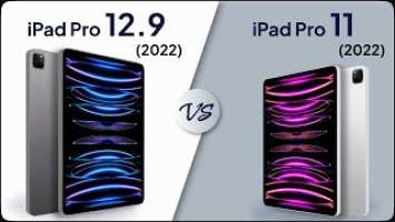 iPad Pro 12.9 2022 vs iPad Pro 11 2022 | Mobile Nerd