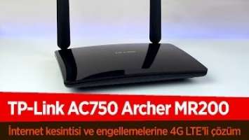 TP-Link AC750 Archer MR200 İncelemesi | İnternet Kesintisi ve Engellemelerine 4G LTE Router Çözümü