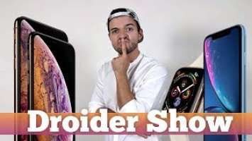 iPhone Xs   iPhone Xs Max, iPhone Xr  Apple Watch 4 | Droider Show 383