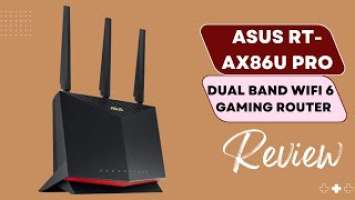 ASUS RT-AX86U Pro (AX5700) Dual Band WiFi 6 Extendable Gaming Router, 2.5G Port Review