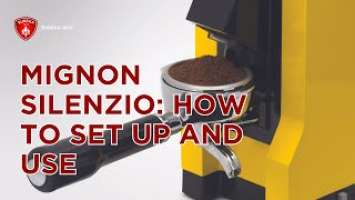 How to Set Up & Use your Mignon Silenzio