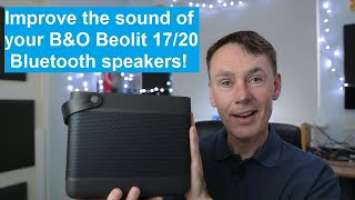 3 easy ways to improve the sound of Beolit 20 and Beolit 17 Bluetooth speakers for music and movies!