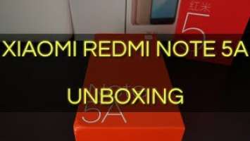 Xiaomi Redmi Note 5a UNBOXING