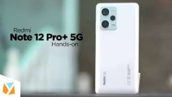 Redmi Note 12 Pro Plus 5G Hands-on Review