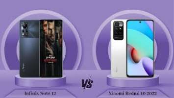 Infinix Note 12 Vs Xiaomi Redmi 10 2022 - Full Comparison [Full Specifications]