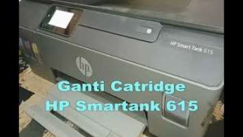 hp smart tank 615 cartridge problem cara ganti catridge hp smart tank 615