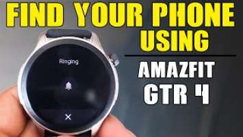 How To Use Amazfit GTR 4 Find My Phone