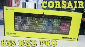 Corsair K55 RGB PRO Gaming Keyboard Unboxing & Review + iCUE Software!