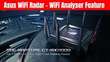 Asus WiFi Radar Feature Review - ROG GT-AX11000 (WiFi Analyzer feature)