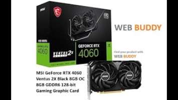 MSI GeForce RTX 4060 Ventus 2X Black 8G OC 8GB GDDR6 128-bit Gaming Graphic Card