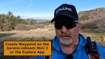 How to Set a Waypoint on the Garmin inReach Mini 2