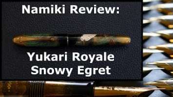 Review of the Namiki Yukari Royale Snowy Egret fountain pen (4K)