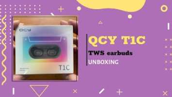 UNBOXING QCY T1C. NEW Ultra Budget TWS KING