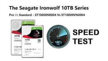 Seagate Ironwolf 10TB - Should you Buy Pro or Not, BlackMagic Test ST10000VN0004 and ST10000NE004