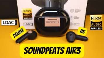 ОБЗОР SOUNDPEATS AIR3 DELUXE HS - ЛУЧШИЕ ВКЛАДЫШИ ДО $50  ЛУЧШЕ НЕ НАЙТИ  LDAC, ТОП ЗВУК