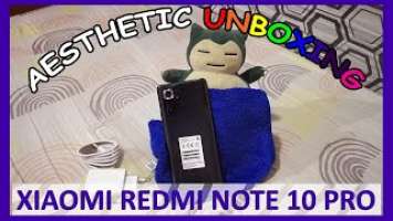 Xiaomi Redmi Note 10 Pro Unboxing