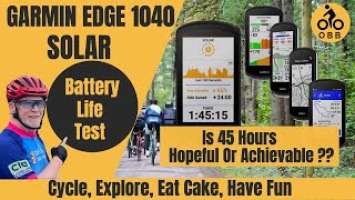 GARMIN EDGE 1040 SOLAR : TESTING THE 45 HOUR BATTERY LIFE CLAIM