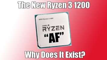 The Ryzen 3 1200 "AF"