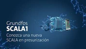 Grundfos | Lanzamiento SCALA1