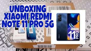 UNBOXING REDMI NOTE 11 PRO 5G | XIAOMI REDMI NOTE 11 PRO 5G | Wheng Gallardo