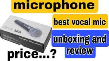 beta 58a microphone||dynamic mic||best Mic vocalls||unboxing microphone||#mic#dynamic