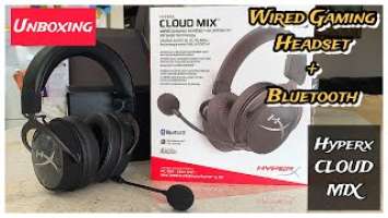 Hyperx CLOUD MIX Wired Gaming Headset + Bluetooth || Unboxing