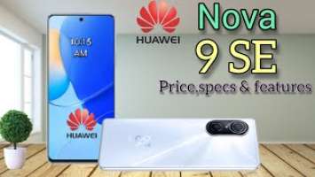 HUAWEI NOVA 9 SE PRICE IN PHILIPPINES || OFFICIAL LOOK & DESIGN || SPECS AND FEATURES QUICK REVIEW