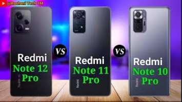 Redmi Note 12 Pro VS Redmi Note 11 Pro VS Redmi Note 10 Pro