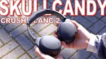 Skullcandy Crusher ANC 2 Review - A Crazy Amount Of Bass With A Whole Lot Of Other Features