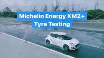 Michelin Energy XM2+ Tyre Testing